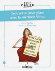 TROUVER SA JUSTE PLACE AVEC...