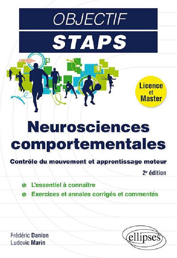 NEUROSCIENCES COMPORTEMENTALES - CONTROLE DU MOUVEMENT ET APPRENTISSAGE MOTEUR - 2E EDITION