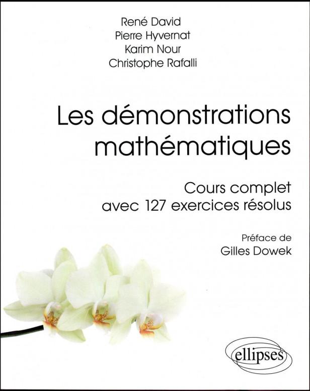 LES DEMONSTRATIONS MATHEMATIQUES - COURS COMPLET AVEC 127 EXERCICES RESOLUS