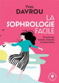 LA SOPHROLOGIE FACILE - 30...