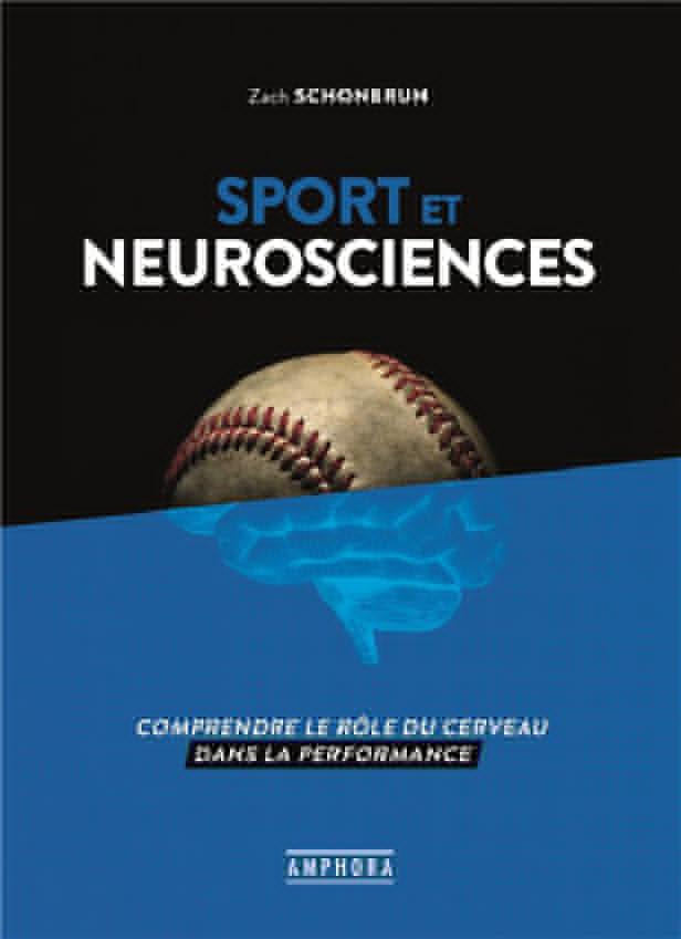 SPORT ET NEUROSCIENCES - COMMENT LE CERVEAU INFLUE SUR LA PERFORMANCE