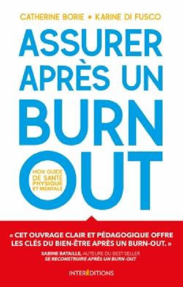 ASSURER APRES UN BURN-OUT - MON GUIDE DE SANTE PHYSIQUE ET MENTALE