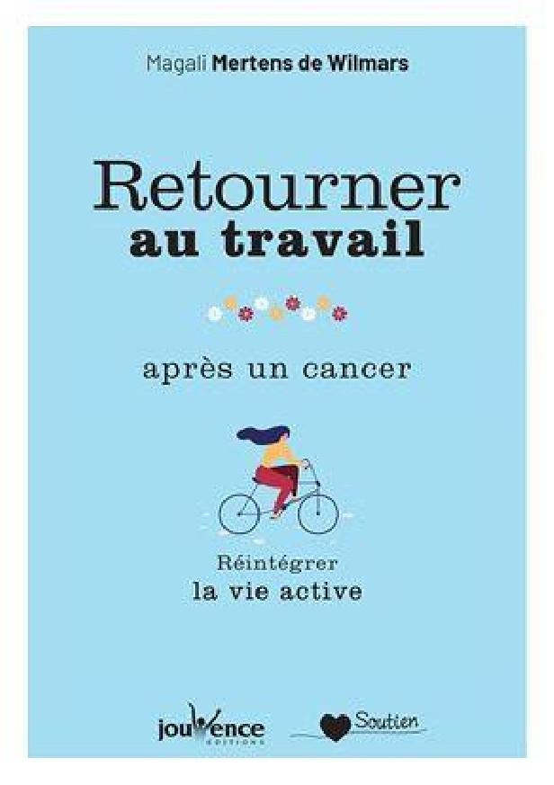 RETOURNER AU TRAVAIL APRES UN CANCER - LA REINTEGRATION : UN PROCESSUS COLLECTIF