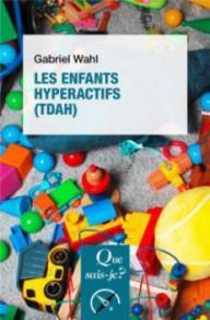 LES ENFANTS HYPERACTIFS (TDAH)