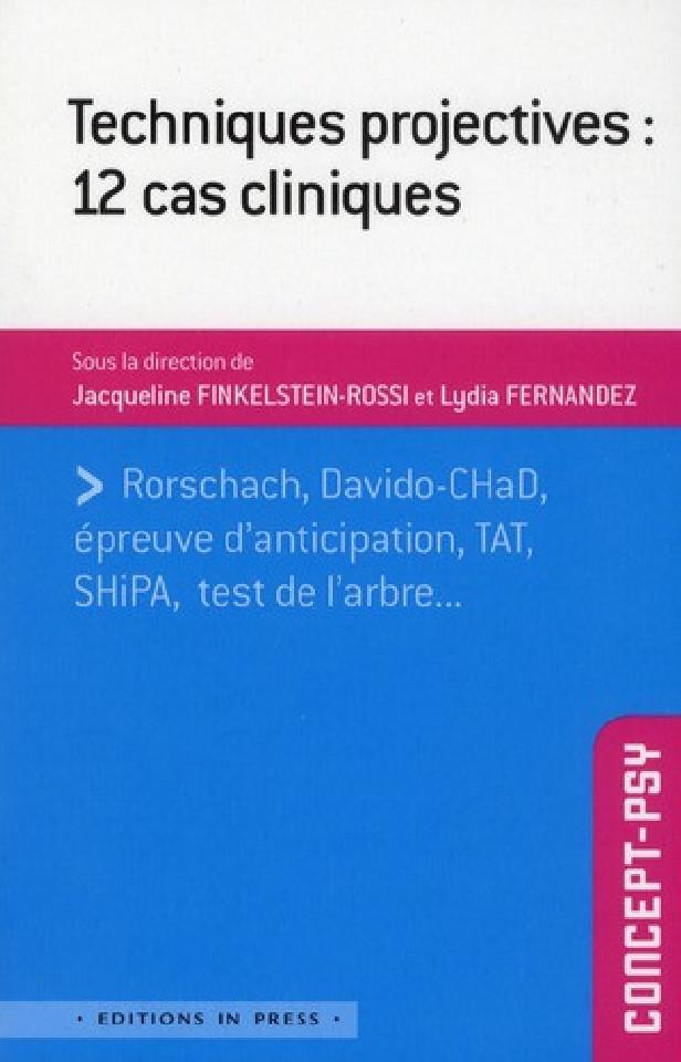 TECHNIQUES PROJECTIVES : 12 CAS CLINIQUES