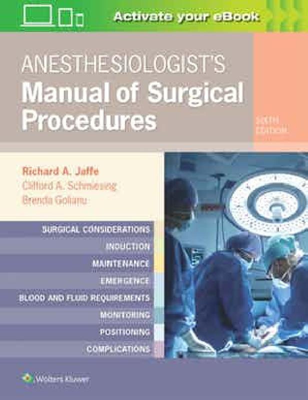 ANESTHESIOLOGIST'S MANUAL OF SURGICAL PROCEDURES 6TH ED