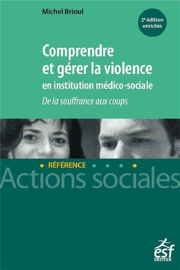COMPRENDRE ET GERER LA VIOLENCE EN INSTITUTION MEDICO-SOCIALE