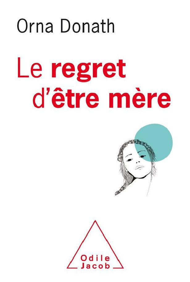 Le regret d'être mere
