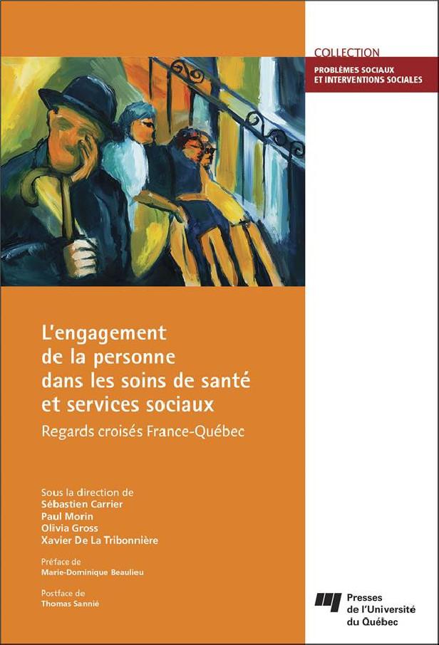 ENGAGEMENT DE LA PERSONNE DANS LES SOINS DE SANTE ET SERVICES SOCIAUX - REGARDS CROISES FRANCE-QUEBE