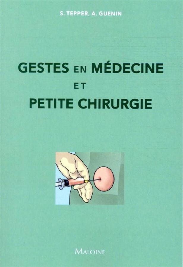 GESTES EN MEDECINE ET PETITE CHIRURGIE