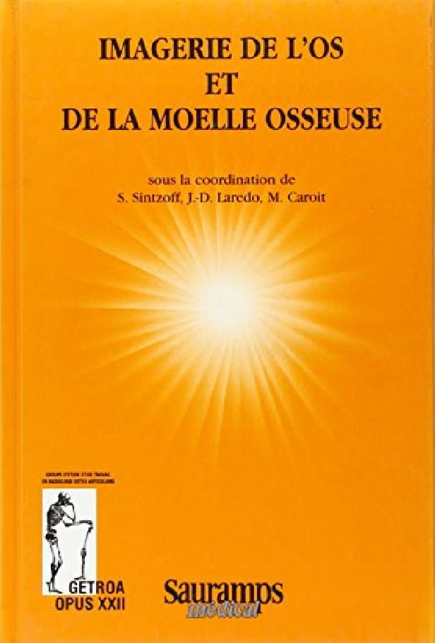 IMAGERIE DE L'OS ET DE LA MOELLE OSSEUSE