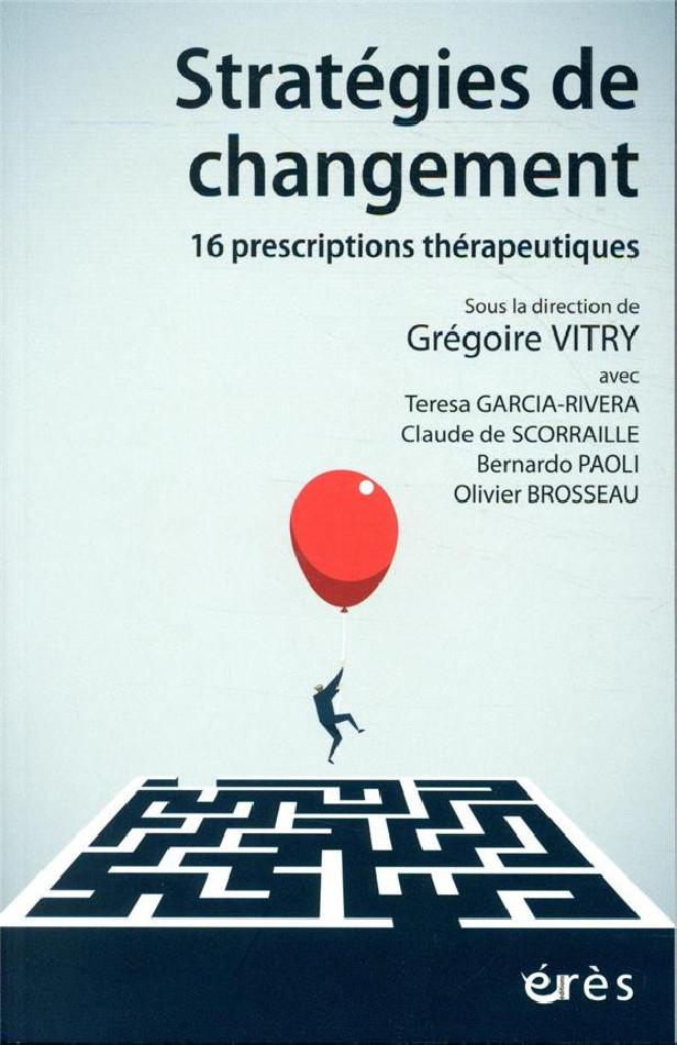 STRATEGIES DE CHANGEMENT - 16 PRESCRIPTIONS THERAPEUTIQUES