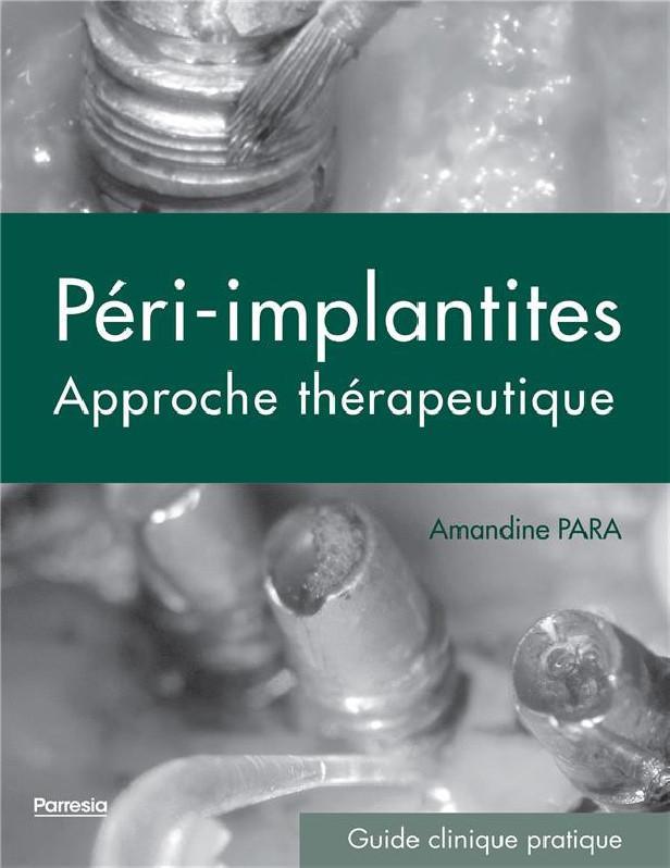 LES PERI-IMPLANTITES - UNE APPROCHE THERAPEUTIQUE