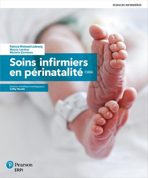 SOINS INFIRMIERS EN PERINATALITE - 5E EDITION - MANUEL + CAHIER + VERSION NUMERIQUE 5 ANS
