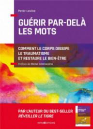 GUERIR PAR-DELA LES MOTS -...