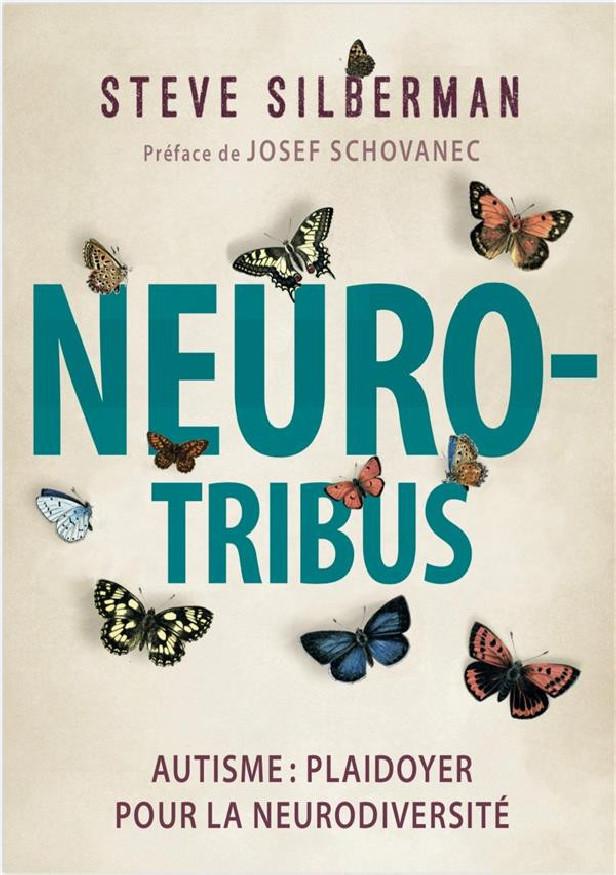 NEUROTRIBUS - AUTISME : PLAIDOYER POUR LA NEURODIVERSITE
