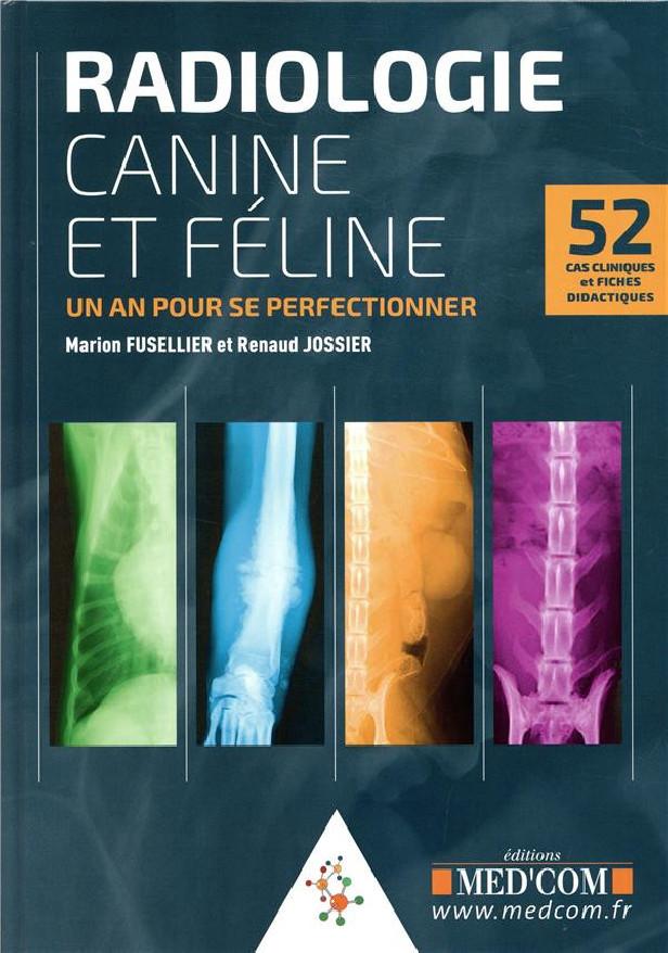 RADIOLOGIE CANINE ET FELINE. UN AN POUR SE PERFECTIONNER
