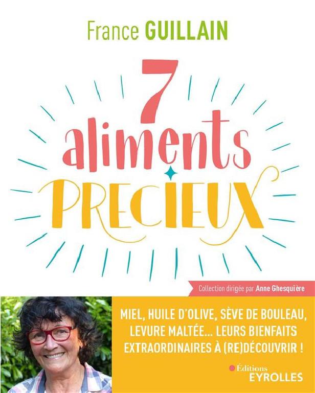 7 ALIMENTS PRECIEUX - MIEL, HUILE D'OLIVE, SEVE DE BOULEAU, LEVURE MALTEE... LEURS BIENFAITS EXTRAOR