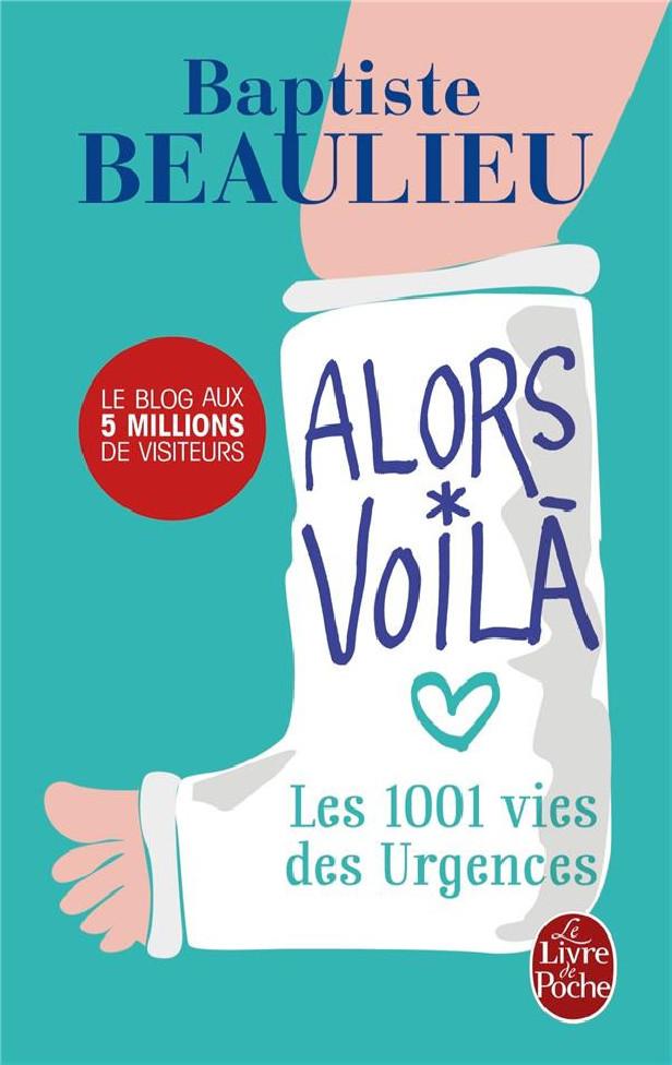 ALORS VOILA - LES 1001 VIES DES URGENCES