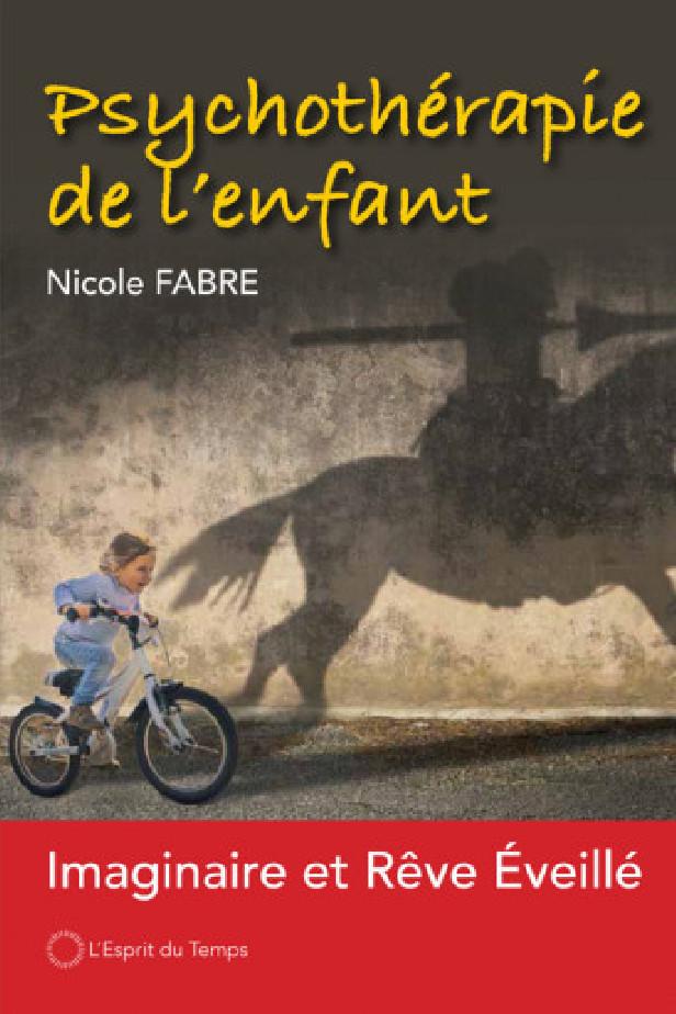 PSYCHOTHERAPIE DE L'ENFANT - IMAGINAIRE ET REVE EVEILLE