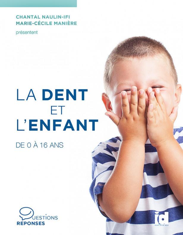 LA DENT ET L'ENFANT DE 0 A 16 ANS