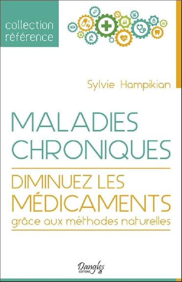 Maladies chroniques ; diminuez les médicaments grâce aux méthodes naturelles