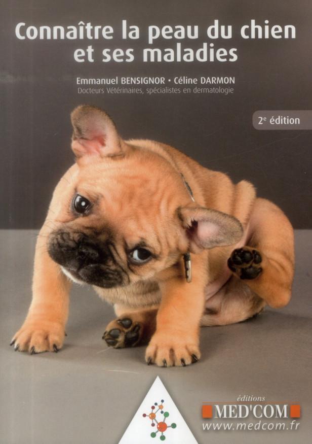 CONNAITRE LA PEAU DU CHIEN ET SES MALADIES. 2ED