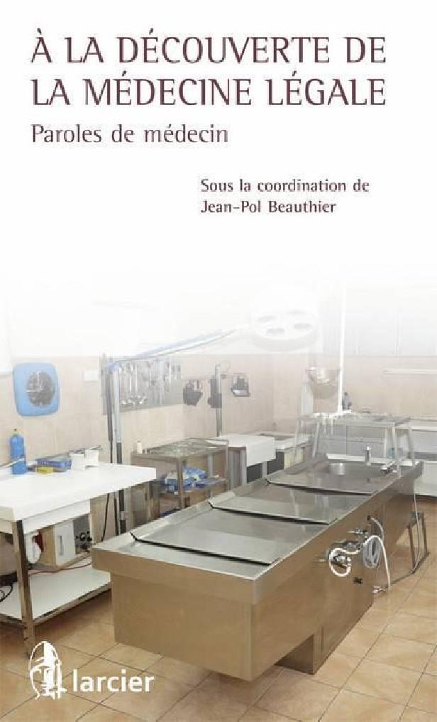 A LA DECOUVERTE DE LA MEDECINE LEGALE