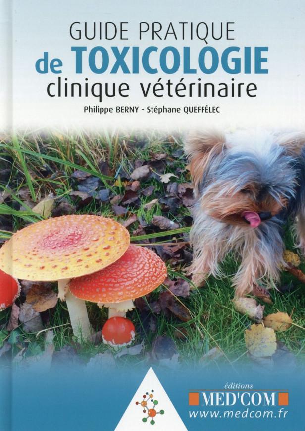 GUIDE PRATIQUE DE TOXICOLOGIE CLINIQUE VETERINAIRE