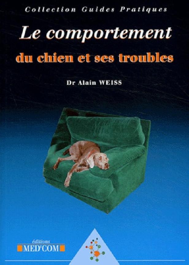 LES COMPORTEMENTS DU CHIEN ET SES TROUBLES