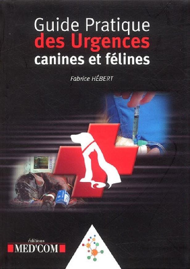 GUIDE PRATIQUE DES URGENCES CANINES ET FELINES