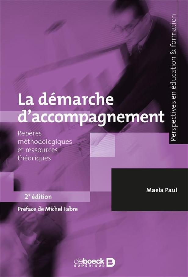 LA DEMARCHE D'ACCOMPAGNEMENT - REPERES METHODOLOGIQUES ET RESSOURCES THEORIQUES