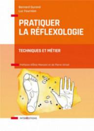 PRATIQUER LA REFLEXOLOGIE -...