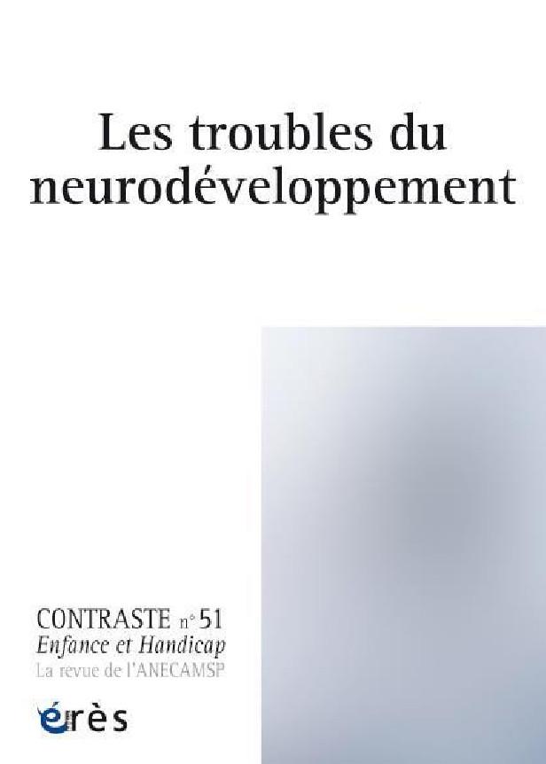 CONTRASTE 51 - LES TROUBLES DU NEURODEVELOPPEMENT