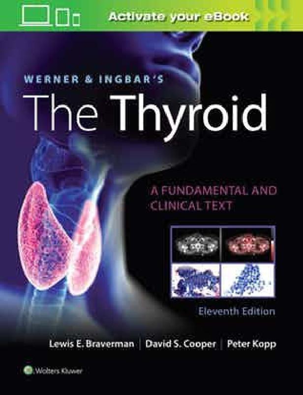 WERNER & INGBAR'S THE THYROID ELEVENTH EDITION