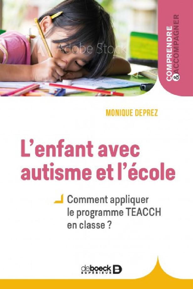 L'ENFANT AVEC AUTISME ET L'ECOLE - COMMENT UTILISER LE PROGRAMME TEACCH EN CLASSE?