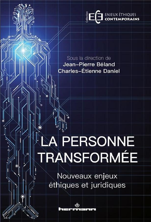 LA PERSONNE TRANSFORMEE - NOUVEAUX ENJEUX ETHIQUES ET JURIDIQUES
