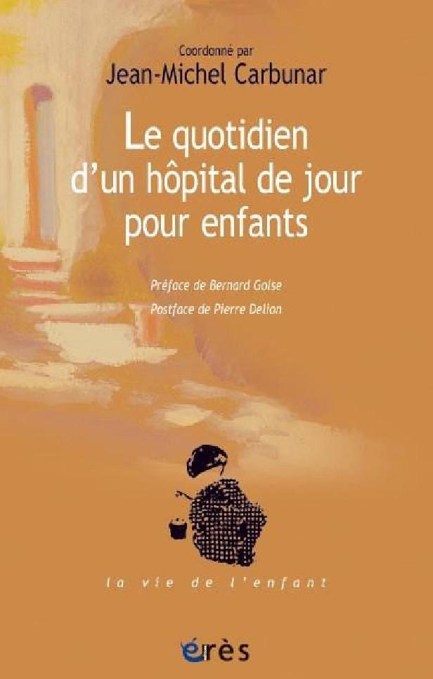 LE QUOTIDIEN D'UN HOPITAL DE JOUR POUR ENFANTS