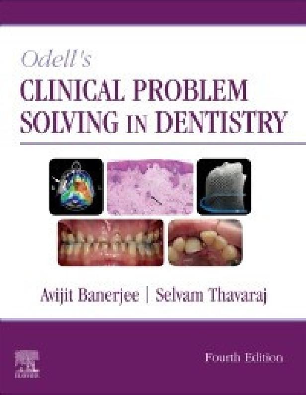 Odell's clinical problem solving in dentistry, 4th edition