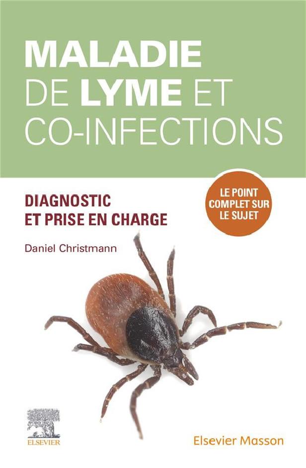 MALADIE DE LYME ET CO-INFECTIONS - ETABLIR LES BONS DIAGNOSTIC, TRAITEMENT ET SUIVI
