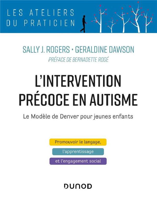 L'INTERVENTION PRECOCE EN AUTISME - LE MODELE DE DENVER POUR JEUNES ENFANTS