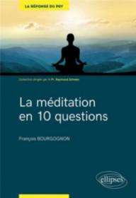 LA MEDITATION EN 10 QUESTIONS