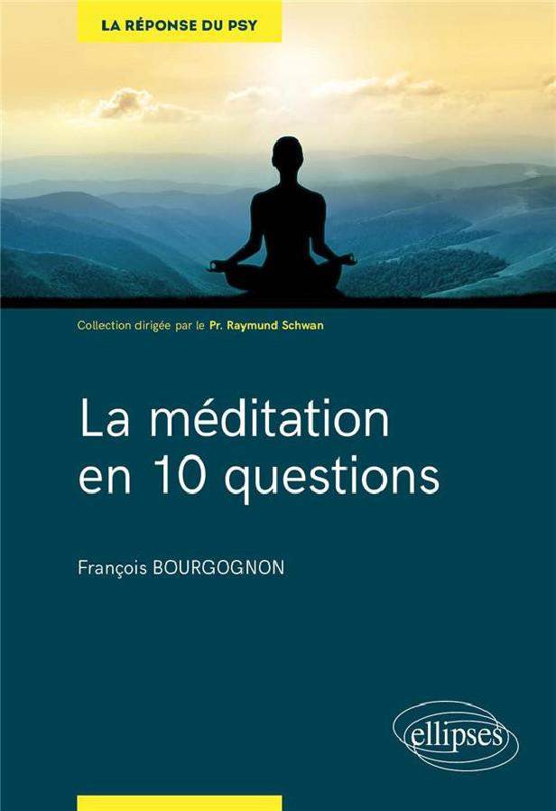LA MEDITATION EN 10 QUESTIONS
