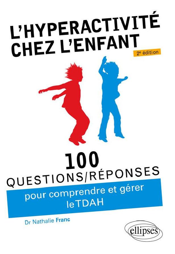 L'HYPERACTIVITE CHEZ L'ENFANT (TDAH) - 2E EDITION