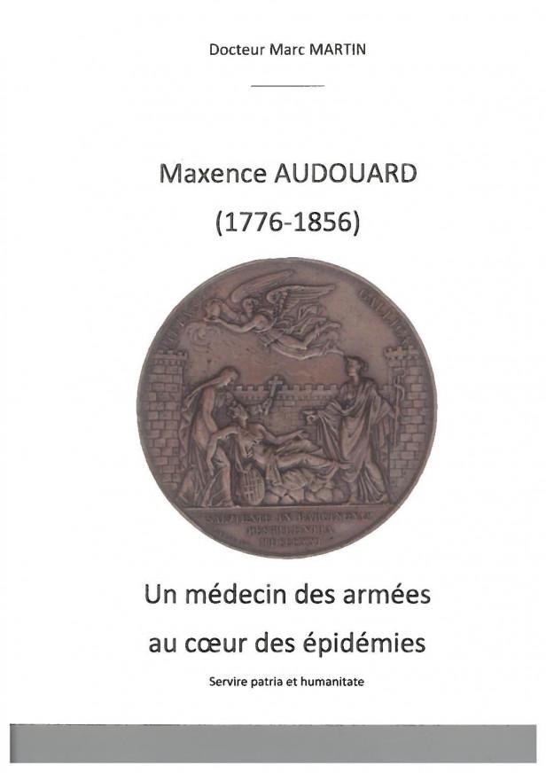 MAXENCE AUDOUARD (1776-1856) UN MEDECIN DES ARMEES AU COEUR DES EPIDEMIES