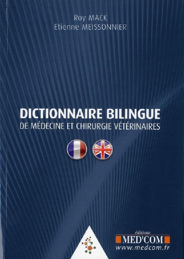 DICTIONNAIRE BILINGUE DE MED ET DE CHIR VETERINAIRES