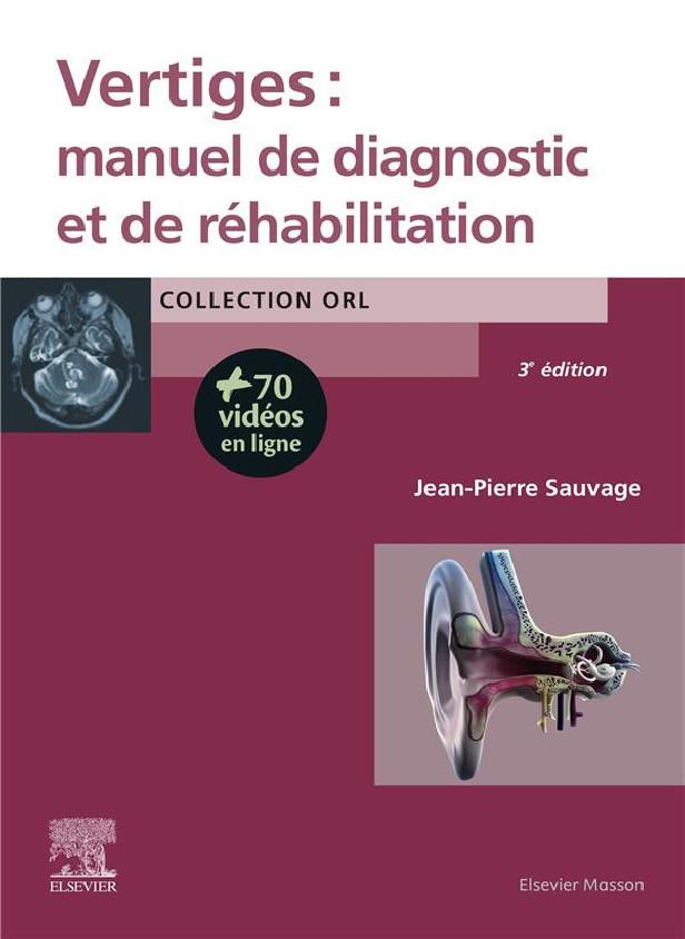 VERTIGES - MANUEL DE DIAGNOSTIC ET DE REHABILITATION
