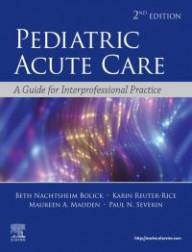 Pediatric acute care, 2nd...