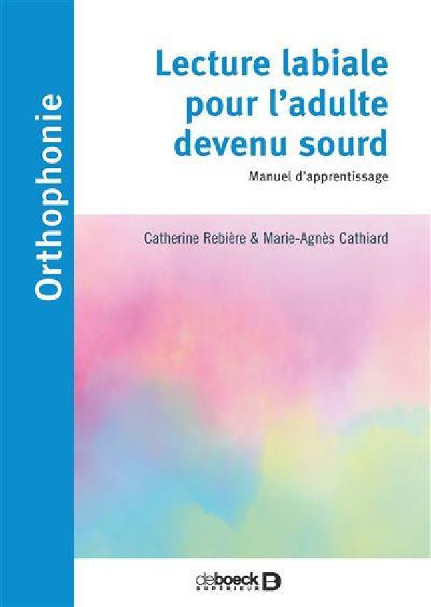 LECTURE LABIALE POUR L'ADULTE DEVENU SOURD - MANUEL D'APPRENTISSAGE