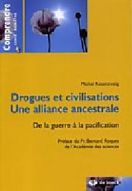 DROGUES ET CIVILISATIONS -...